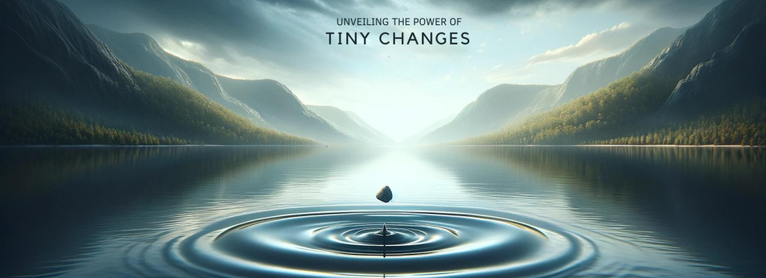 Unveiling the Power of Tiny Changes